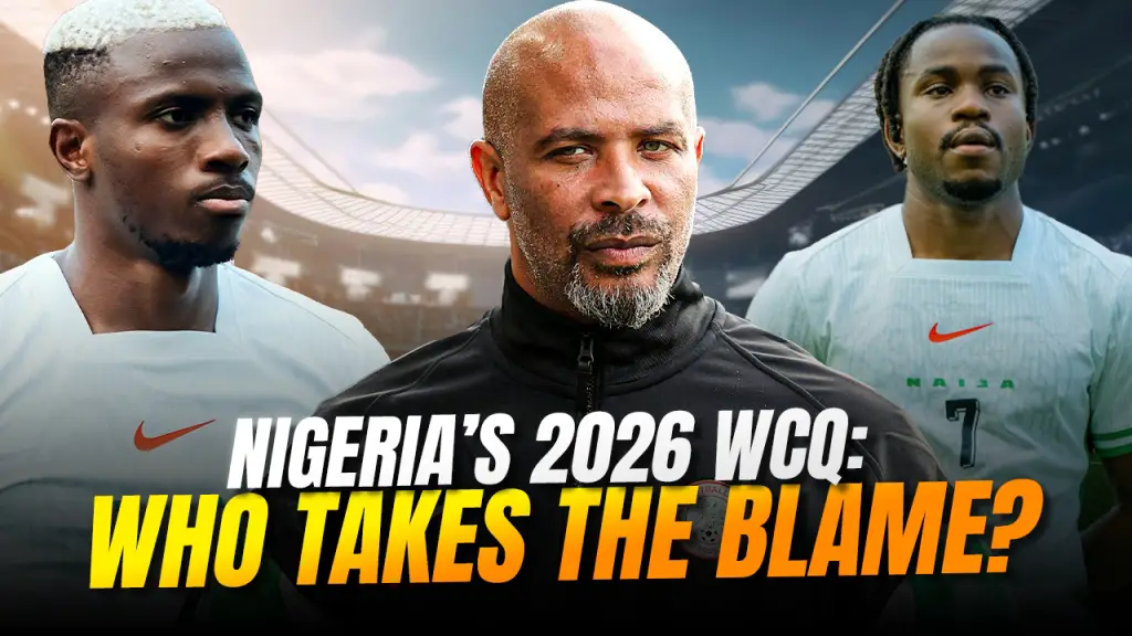 Who Should Take The Blame For Nigerias Precarious Position In The 2026 Fifa World Cup Qualifiers