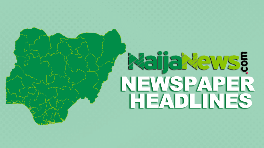 Nigerian Newspaper Headlines